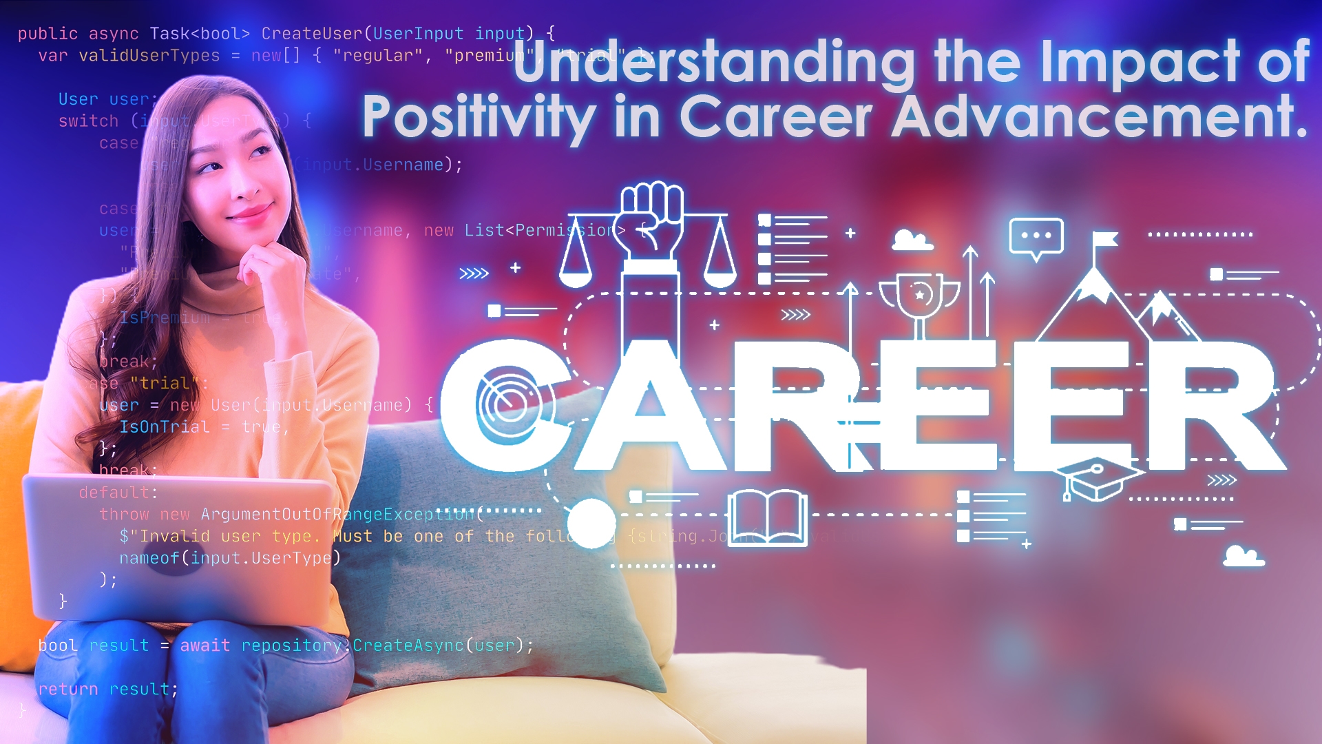 Why Your Mindset Matters: Understanding the Impact of Positivity in Career Advancement